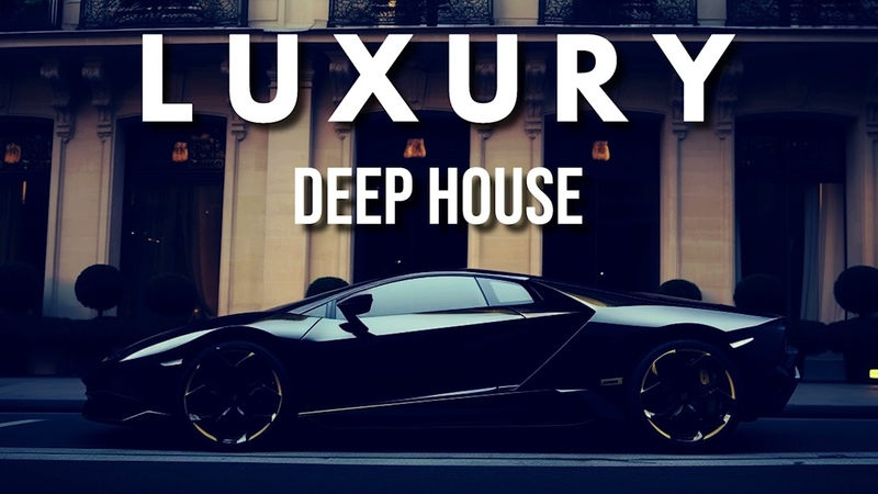 L U X U R Y Deep House Mix Vol 3 by