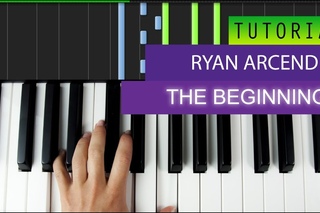 Ryan Arcand - The Beginning - PIANO TUTORIAL