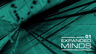Expanded Minds 01 by Sanch / Melodic Techno session for Electronic music lovers