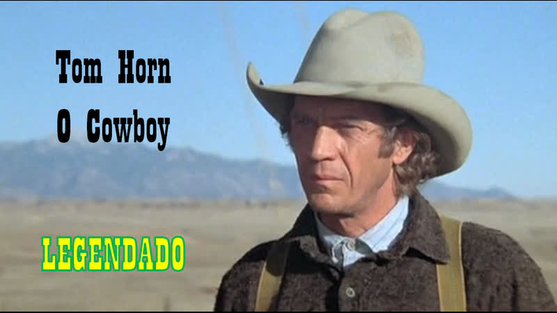 Tom Horn O Cowboy (1980) de William Wiard