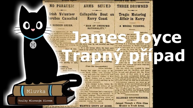 James Joyce Trapný případ ( Povídka) ( Mluvené slovo
