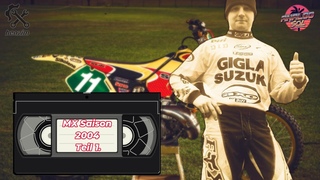 MX Saison 2004 Teil 1.