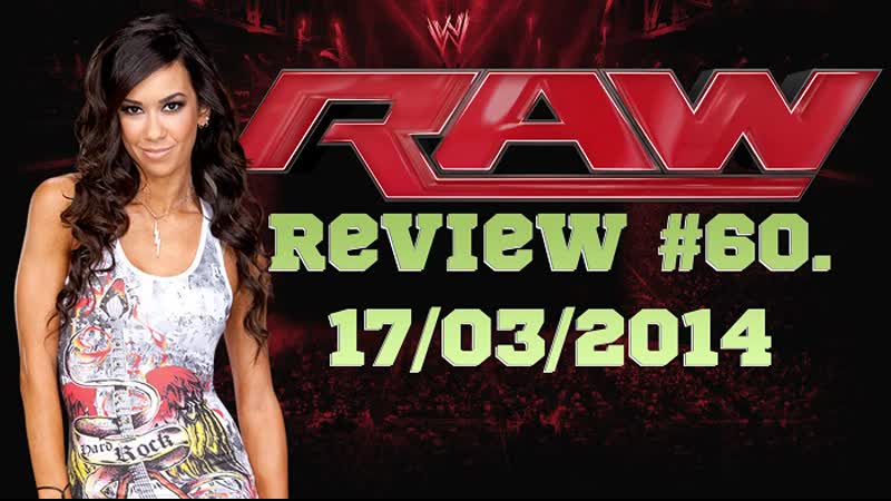 RAW Review, 60. 17, 03,