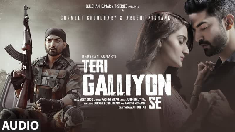 Jubin Nautiyal: Teri Galliyon Se ( Audio), Gurmeet Choudhary, Arushi, Navjit, Meet Bros, Bhushan