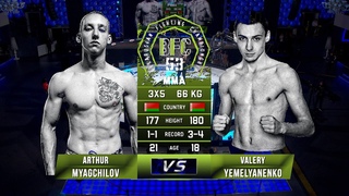 № 7 ARTHUR MYAGCHILOV vs VALERY YEMELYANENKO BFC 53