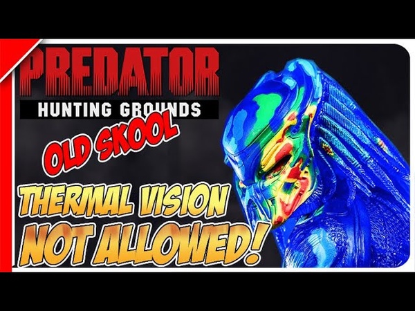 Predator: Hunting Grounds Gameplay Challenge No Predator vision ( Thermal) allowed lvl 100