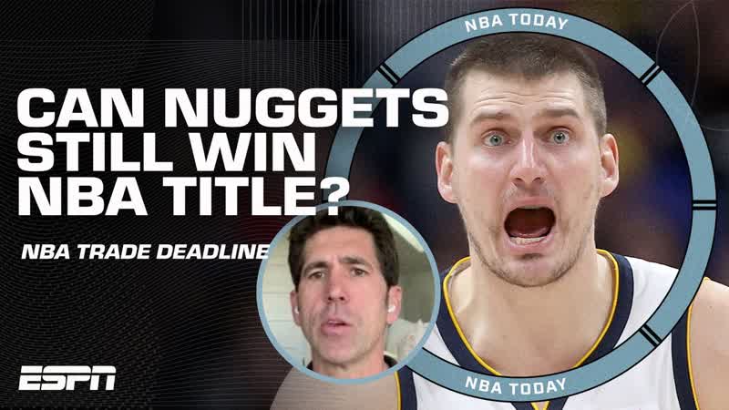 Could Nuggets STILL BE TITLE CONTENDERS without adding to the roster Bob Myers says NO , NBA