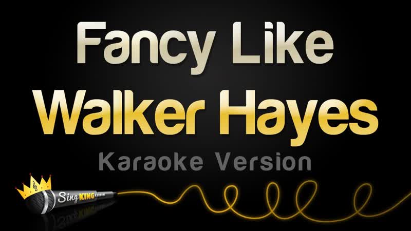 Walker Hayes Fancy Like ( Karaoke