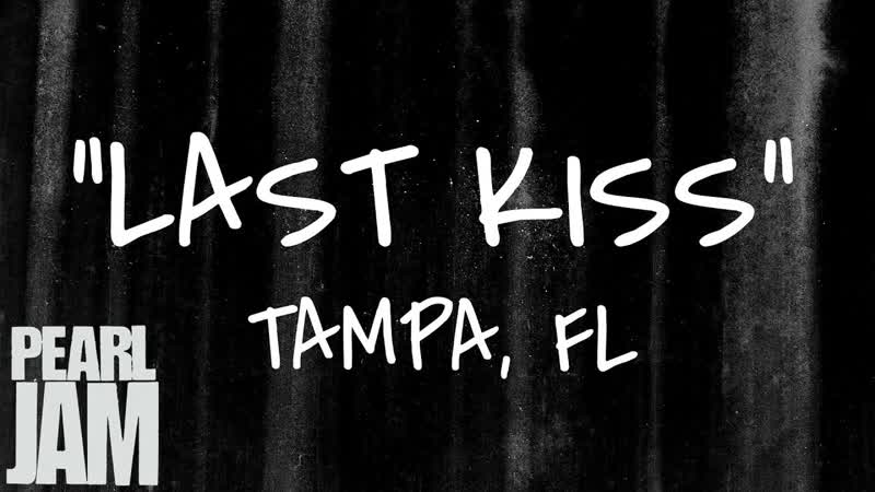 Last Kiss ( Audio) Live in Tampa, Florida (4, 13, 2003) Pearl Jam