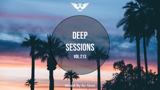 Deep Sessions # Vol 213 - Vocal Deep House Mix 2021  DJ Abee