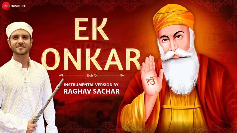 Ek Onkar Official Music Video, Raghav Sachar,