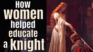 A medieval knight’s training began with women?