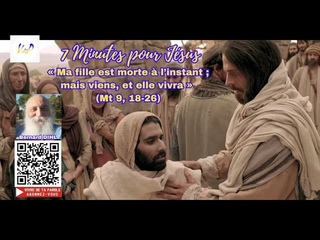 7 MINUTES POUR JESUS, Ma fille est morte  linstant  mais viens, et elle vivra Par Bernard DIHL