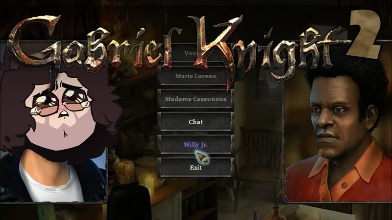 Me and Willy Jr. are very close, Gabriel Knight: Sins of the Father