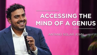 Accessing the mind of a Genius | Antano Harini | Antano Solar John